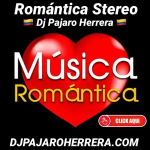 Romantica Stereo con Dj Pajaro Herrera