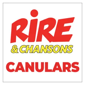 RIRE ET CHANSONS CANULARS